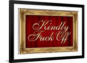 Kindly F*ck Off Faux Frame Art-null-Framed Art Print