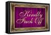Kindly F*ck Off Purple Faux Frame Art Poster Print-null-Framed Stretched Canvas
