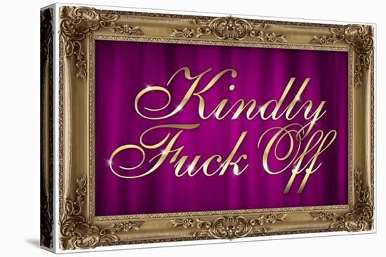 Kindly F*ck Off Purple Faux Frame Art Poster Print-null-Stretched Canvas