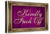 Kindly F*ck Off Purple Faux Frame Art Poster Print-null-Stretched Canvas