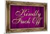 Kindly F*ck Off Purple Faux Frame Art Poster Print-null-Mounted Poster