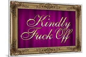 Kindly F*ck Off Purple Faux Frame Art Poster Print-null-Mounted Poster