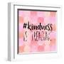 #Kindness Is Trending-Bella Dos Santos-Framed Art Print