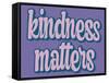 Kindness Matters-Marcus Prime-Framed Stretched Canvas