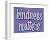 Kindness Matters-Marcus Prime-Framed Art Print