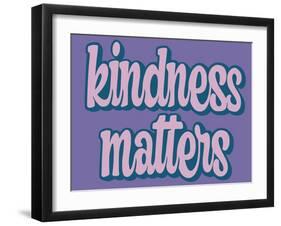 Kindness Matters-Marcus Prime-Framed Art Print