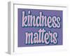 Kindness Matters-Marcus Prime-Framed Art Print