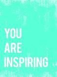 You are Inspiring-Kindred Sol Collective-Art Print