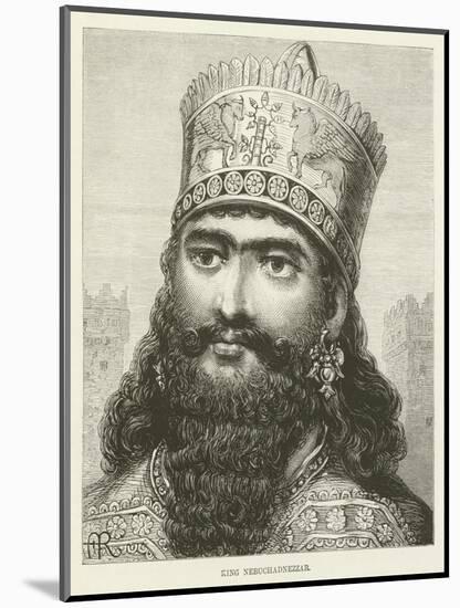 King Nebuchadnezzar-null-Mounted Giclee Print