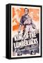 King of the Lumberjacks-null-Framed Stretched Canvas