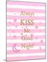 Kiss Me Good Night-Bella Dos Santos-Mounted Art Print