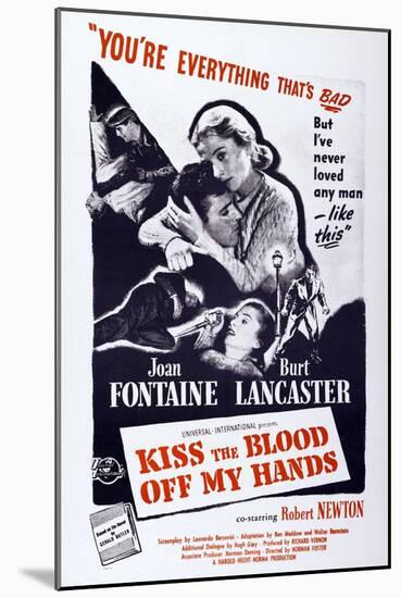 Kiss the Blood Off My Hands, from Left: Burt Lancaster, Joan Fontaine, 1948-null-Mounted Art Print