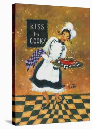 Kiss the Cook-Vickie Wade-Stretched Canvas