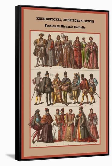 Knee Britches, Codpieces and Gowns Fashion of Hispanic Catholic-Friedrich Hottenroth-Framed Stretched Canvas