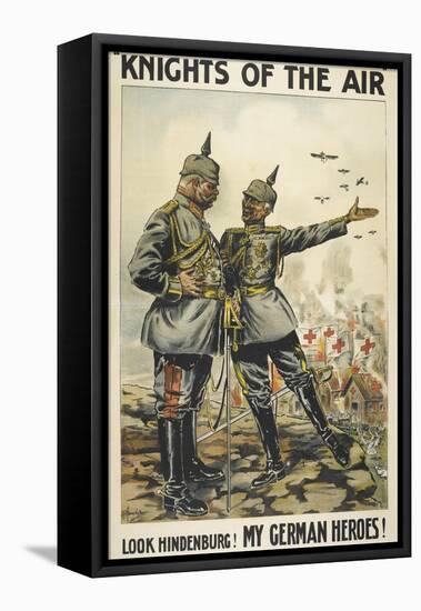 Knights Of the Air. 'Look Hindenburg ! My German Heroes !-null-Framed Stretched Canvas