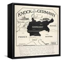 Knock Out Germany, An Instructive Partial Map of Europe with Germany Silhouetted, 1914-null-Framed Stretched Canvas