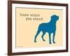 Know Where Stand-Dog is Good-Framed Art Print