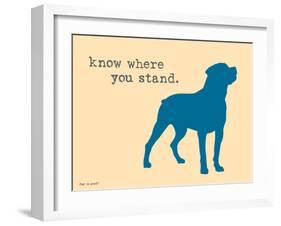 Know Where Stand-Dog is Good-Framed Art Print