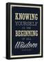 Knowing Yourself is the Beginning of All Wisdom-null-Framed Poster