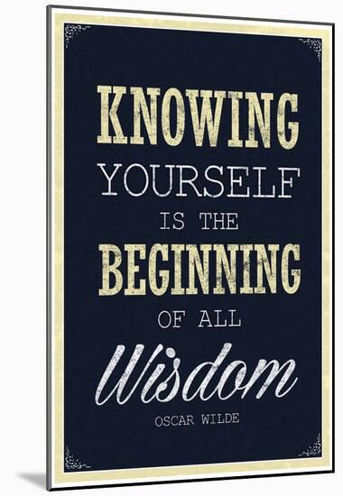 Knowing Yourself is the Beginning of All Wisdom-null-Mounted Poster