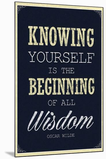 Knowing Yourself is the Beginning of All Wisdom-null-Mounted Poster