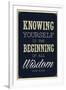 Knowing Yourself is the Beginning of All Wisdom-null-Framed Art Print