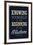 Knowing Yourself is the Beginning of All Wisdom-null-Framed Art Print