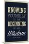 Knowing Yourself is the Beginning of All Wisdom-null-Mounted Art Print