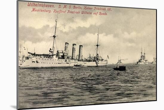 Kriegsschiff Deutschland Sms Berlin, Kaiser Friedr-null-Mounted Giclee Print