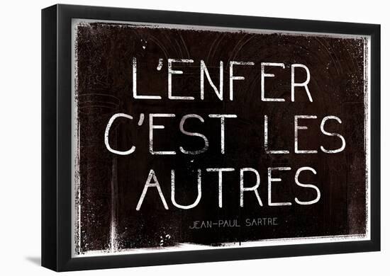 L'Enfer C'Est Les Autres Jean-Paul Sartre Quote-null-Framed Poster