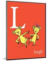 L is for Laugh (red)-Theodor (Dr. Seuss) Geisel-Mounted Art Print