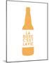 La Bière c'est La Vie - Bouteille-null-Mounted Poster