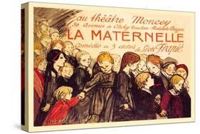 La Maternelle: Comedie en 3 Actes, c.1920-Théophile Alexandre Steinlen-Stretched Canvas