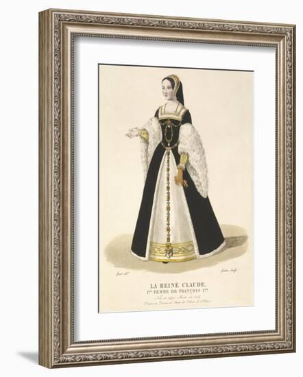 La Reine Claude, 1st Wife of Francois I-Louis-Marie Lante-Framed Premium Giclee Print