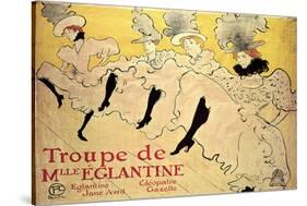 La Troupe de Mademoiselle Eglantine-Henri de Toulouse-Lautrec-Stretched Canvas