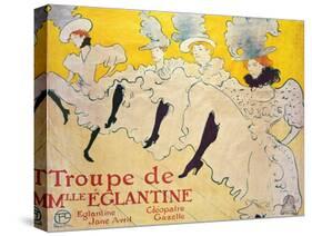 La Troupe De Mlle. Eglantine-Henri de Toulouse-Lautrec-Stretched Canvas