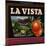 La Vista Brand - Tustin, California - Citrus Crate Label-Lantern Press-Mounted Art Print