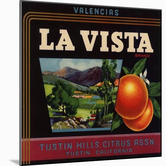 La Vista Brand - Tustin, California - Citrus Crate Label-Lantern Press-Mounted Art Print