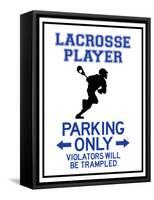 Lacrosse Player Parking Only Sign Poster-null-Framed Stretched Canvas