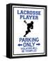 Lacrosse Player Parking Only Sign Poster-null-Framed Stretched Canvas