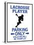 Lacrosse Player Parking Only Sign Poster-null-Stretched Canvas