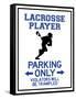 Lacrosse Player Parking Only Sign Poster-null-Framed Stretched Canvas