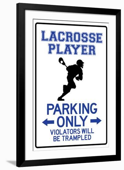 Lacrosse Player Parking Only Sign-null-Framed Art Print