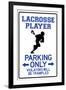 Lacrosse Player Parking Only Sign-null-Framed Art Print