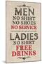 Ladies Free Drinks Men No Service Humor Print Poster-null-Mounted Poster