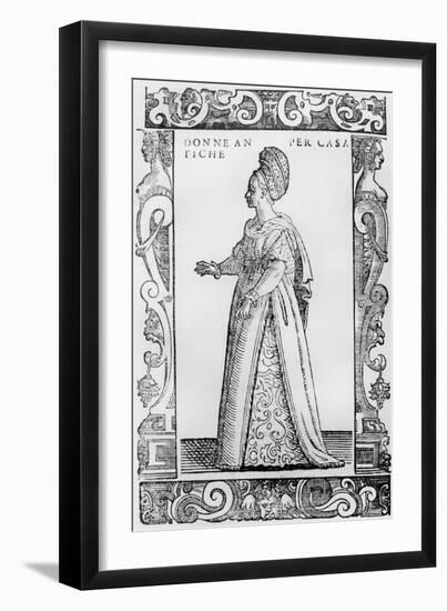 Lady of the House, 1590-Cesare Vecellio-Framed Giclee Print