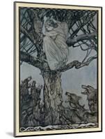 Lady Treed by Wolves-Arthur Rackham-Mounted Art Print