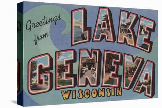 Lake Geneva, Wisconsin - Large Letter Scenes-Lantern Press-Stretched Canvas
