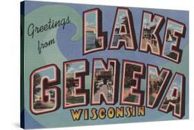 Lake Geneva, Wisconsin - Large Letter Scenes-Lantern Press-Stretched Canvas