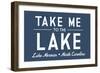 Lake Norman, North Carolina - Take Me to the Lake - Simply Said (Blue) - Lantern Press Artwork-Lantern Press-Framed Art Print